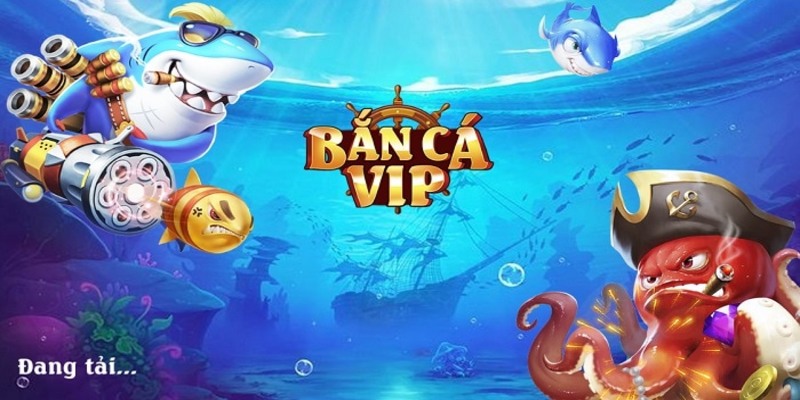 Khám Phá Bắn Cá VIP Online - Trải Nghiệm Đỉnh Cao Giải Trí