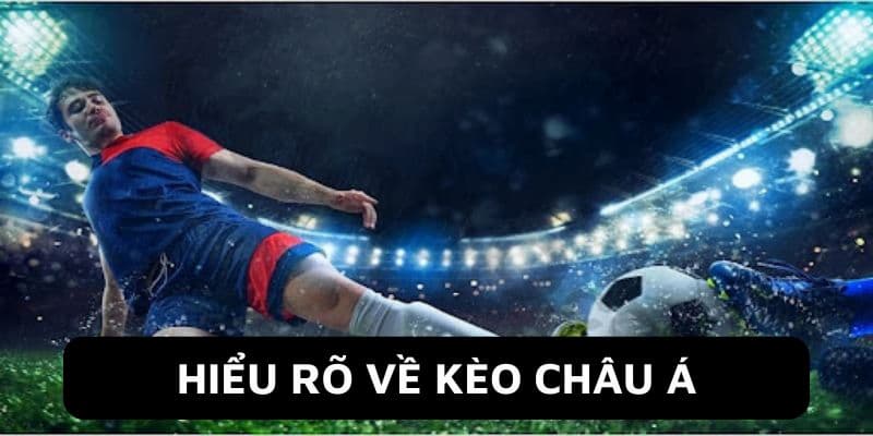 Khám phá chi tiết về kèo châu Á tại Hello88